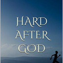 Hard After God
